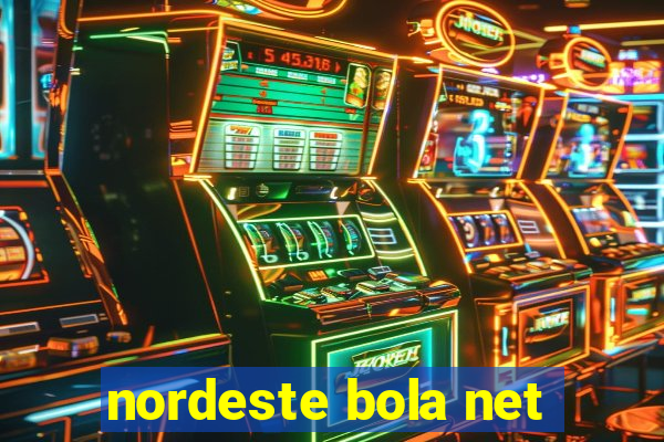 nordeste bola net